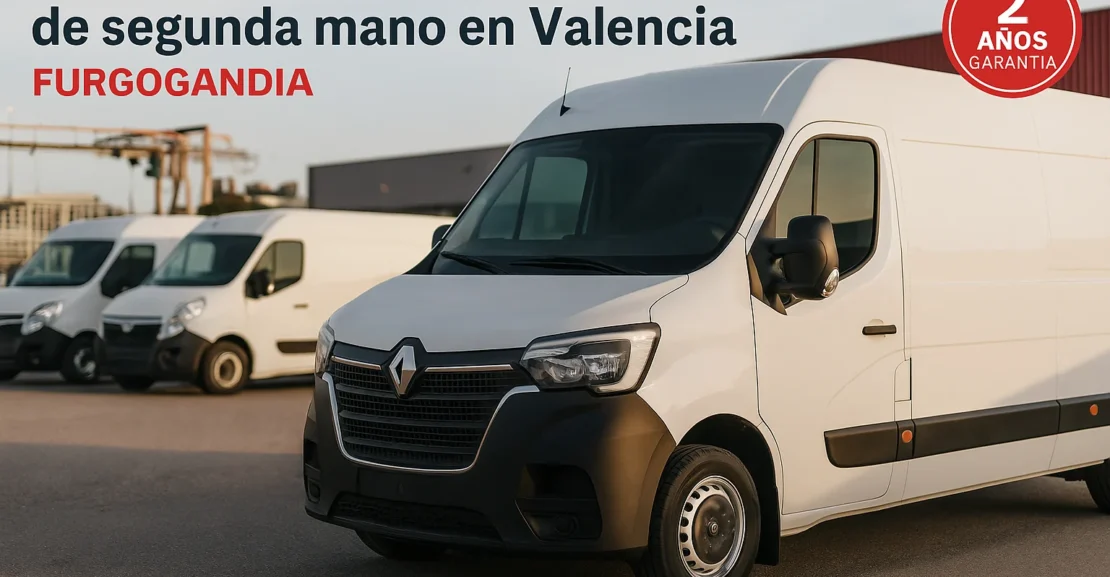 Vehículos industriales de segunda mano en Valencia revisados y garantizados por Furgogandia